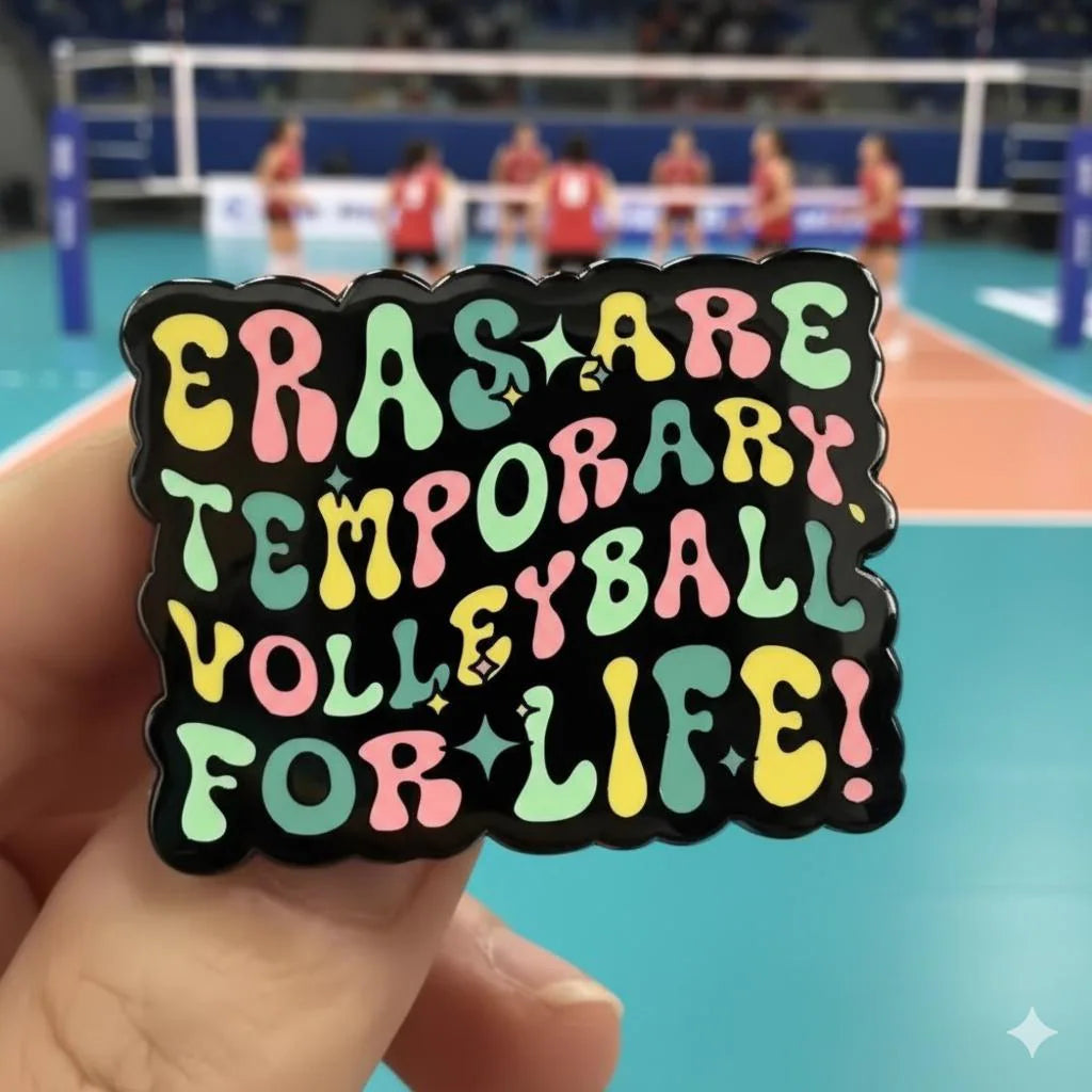 Eras Are Temporary. Volleyball For Life! Hard Enamel Pin